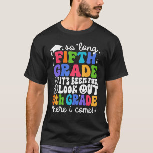 Camiseta Adiós 5to Grado Prepárate 6to Grado Aquí Vengo De