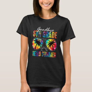 Camiseta Adiós 6º Grado Hola Summer Tie Dye Glasses Las