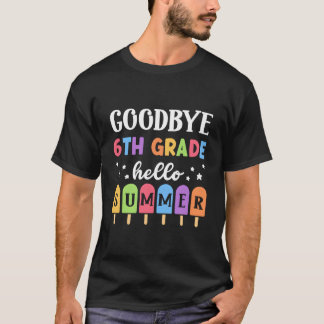 Camiseta Adiós 6to Grado Hola Verano Último Día De Escuela