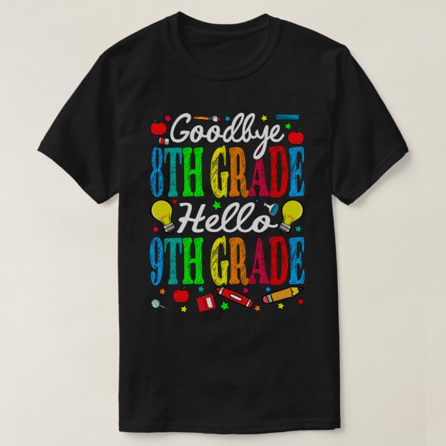 Camiseta Adiós 8º Grado Hola Noveno Último Día De Scho (Diseño del anverso)