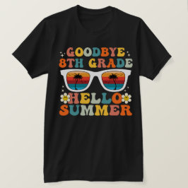 Camiseta Adiós 8º grado Hola verano Grado divertido octavo 