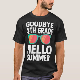 Camiseta Adiós a 4º Grado Hola Summer El Último Día De La E