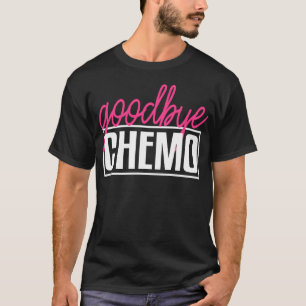 Camiseta Adiós a Chemo, vete bien a la quimioterapia