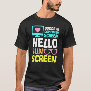 Camiseta Adiós a la pantalla del ordenador Hola pantalla so