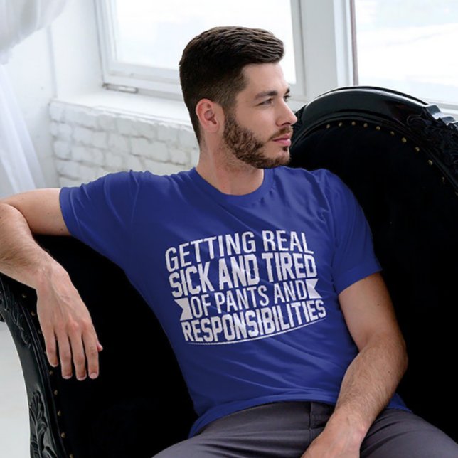 Camiseta Adiós a los pantalones y responsabilidades (Subido por el creador)
