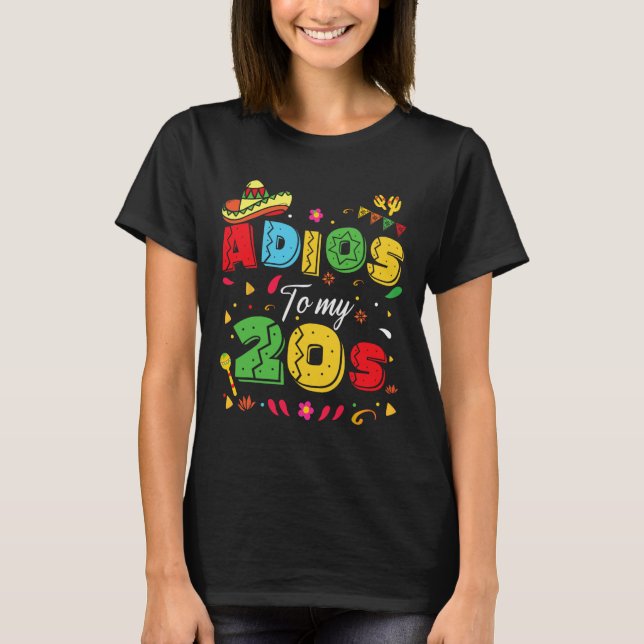 Camiseta Adiós a mis 20 años 30 Cinco de Mayo (Anverso)