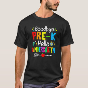 Camiseta Adiós a Pre K Hello Kindergarten de vuelta a la es