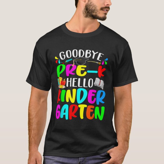 Camiseta Adiós a Pre K Hello Kindergarten de vuelta al cole (Anverso)