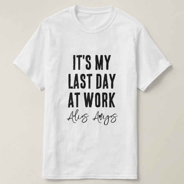 Camiseta Adiós Amigos Último día de trabajo, retiro de desp (Diseño del anverso)