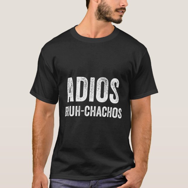 Camiseta Adiós Bruhchachos Retro Bruh Cinco De Mayo A (Anverso)