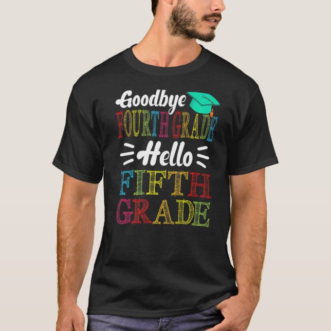 Camiseta Adiós cuarto grado Hola quinto grado el último día (Anverso)