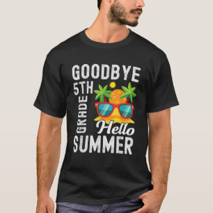 Camiseta Adiós de 5º grado Hola verano de quinto grado Grad