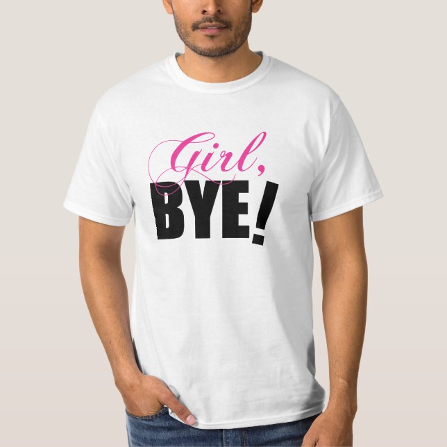 Camiseta ¡ADIÓS del chica! Humor descarado (Anverso)