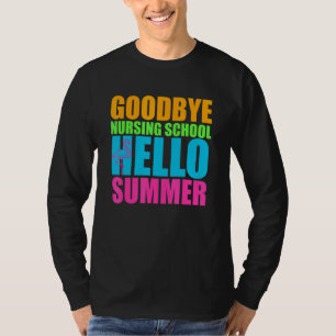 Camiseta Adiós escuela de Enfermería Hola verano Feliz cort