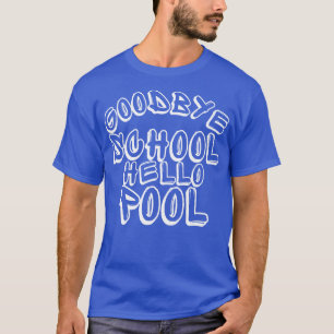 Camiseta Adios Escuela Hola Billar Funny Fin Del Colegio De