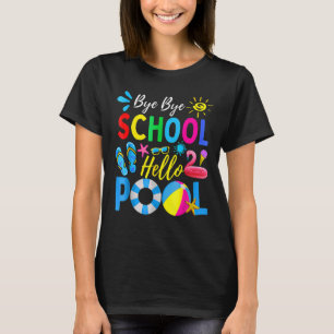 Camiseta Adiós escuela Hola piscina de estudiantes verano
