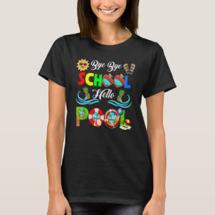 Camiseta Adiós escuela Hola piscina de profesores verano