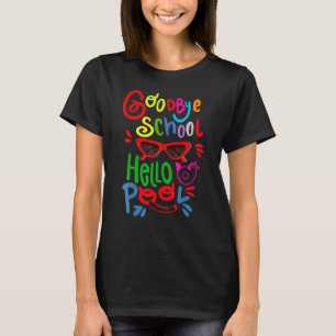 Camiseta Adiós Escuela Hola Piscina Gafas De Sol El Día De 