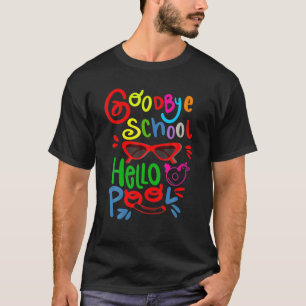 Camiseta Adiós Escuela Hola Piscina Gafas De Sol El Día De