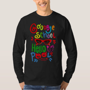Camiseta Adiós Escuela Hola Piscina Gafas De Sol El Día De