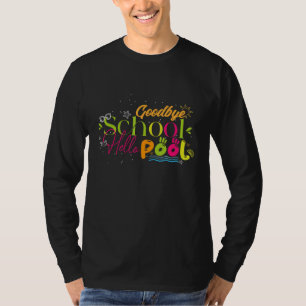 Camiseta Adiós Escuela Hola Piscina Genial Último Día De Es