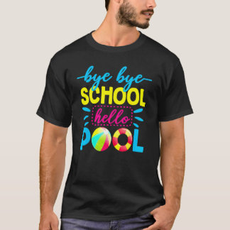 Camiseta Adiós Escuela Hola Piscina Profesor Verano 2