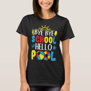 Camiseta Adiós escuela Hola piscina vacaciones de verano
