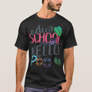 Camiseta Adiós Escuela Hola Piscina Vacaciones de Verano Es