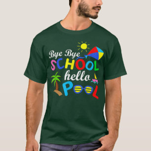 Camiseta Adiós Escuela Hola Piscina Verano Feliz Último Día