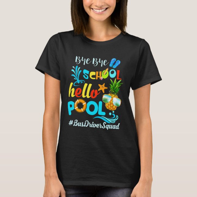 Camiseta Adiós Escuela Hola Pool #busdriversquad Funny Bu (Anverso)