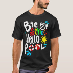 Camiseta Adiós Escuela Hola Pool I