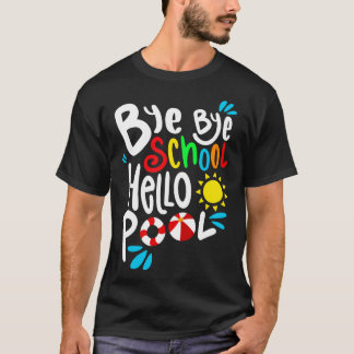 Camiseta Adiós Escuela Hola Pool I