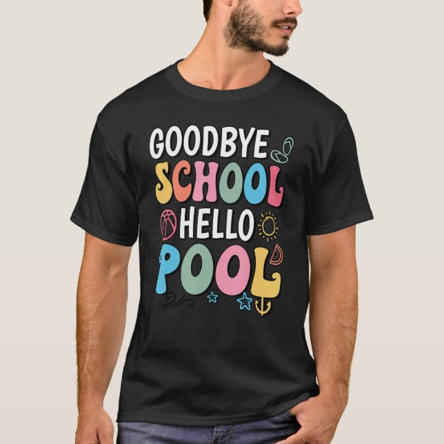 Camiseta Adiós Escuela Hola Pool Summer Groovy El Día Pasad (Anverso)