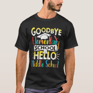 Camiseta Adios Escuela Primaria Hola Escuela Secundaria Últ