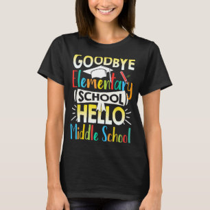 Camiseta Adios Escuela Primaria Hola Escuela Secundaria Últ