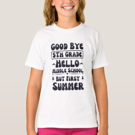 Camiseta Adiós escuela secundaria de 5º grado Hello
