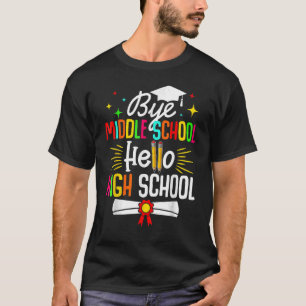 Camiseta Adiós escuela secundaria Hola escuela secundaria d