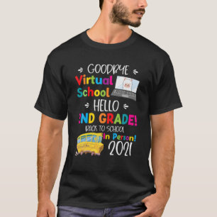 Camiseta Adiós Escuela Virtual, Hola Segundo Grado. Volver 