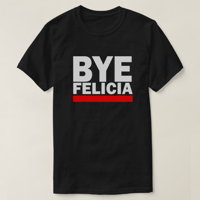 CAMISETA ¡ADIÓS FELICIA! (Diseño del anverso)