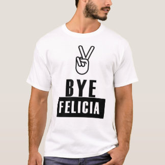 CAMISETA ADIÓS FELICIA