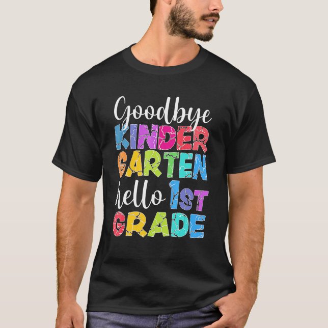 Camiseta Adiós Kindergarten Hola 1er grado La (Anverso)