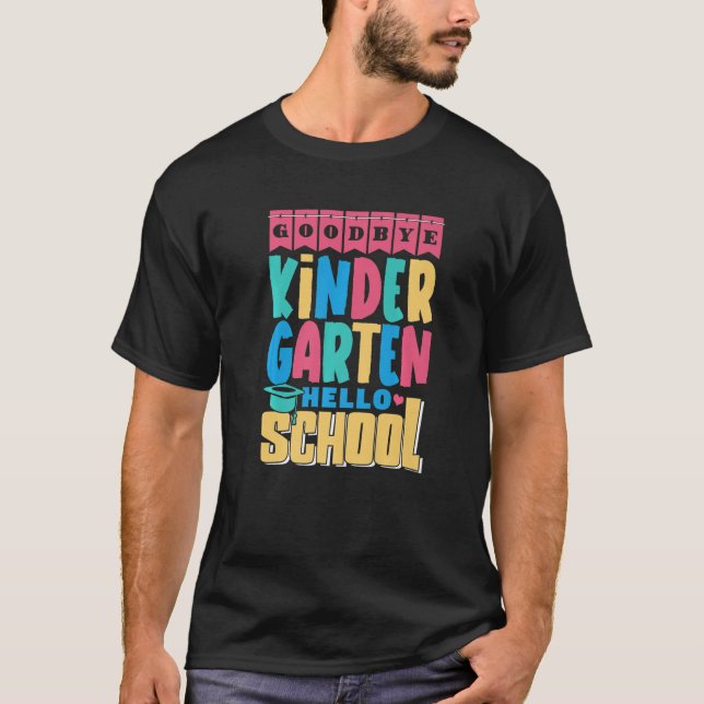 Camiseta Adios Kindergarten Hola primer graduado de la escu (Anverso)
