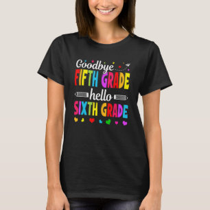 Camiseta Adiós niños de quinto grado Hola de sexto grado