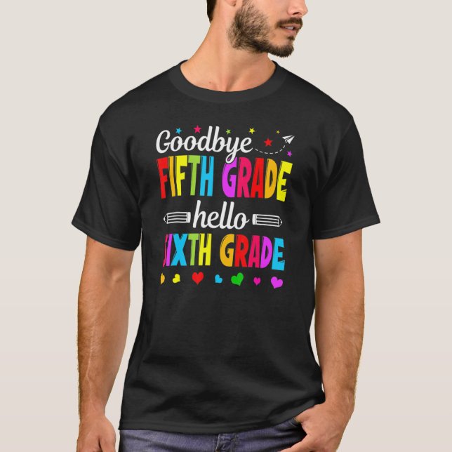 Camiseta Adiós niños de quinto grado Hola de sexto grado (Anverso)