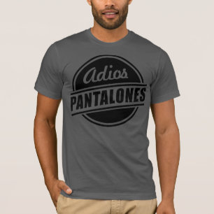 Camiseta Adios Pantalones