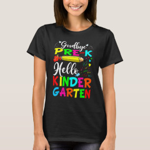 Camiseta Adiós Pre K Hello Kindergarten El Último Día Del C