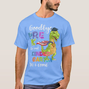 Camiseta Adiós Pre-K Hola Kindergarten Aquí Llego Tan Lo
