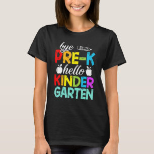 Camiseta Adiós Pre K Hola Kindergarten Aquí voy