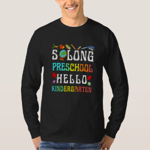 Camiseta Adiós Preescolar Hola Kindergarten Pr K Graduación
