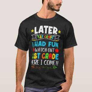 Camiseta Adiós, primer grado, me divertí. Cuidado con el se